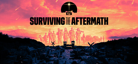 《末日求生（Surviving the Aftermath）》-92GAME-游戏仓库-全球最大的游戏下载交流中心