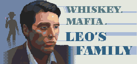 《威士忌.黑手党,Leo的故事（Whiskey.Mafia. Leo\'s Family）》-92GAME-游戏仓库-全球最大的游戏下载交流中心